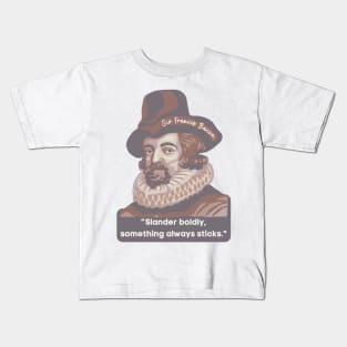 Sir Francis Bacon Portrait and Quote Kids T-Shirt